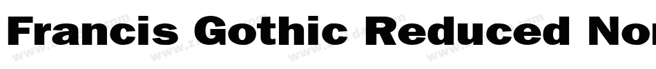Francis Gothic Reduced Normal字体转换